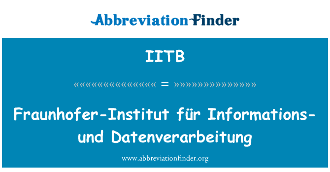Fraunhofer-Institut für Informations- und Datenverarbeitung的定义