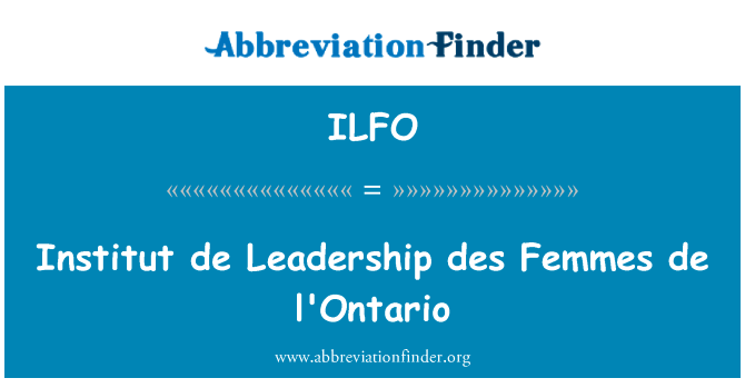 Institut de Leadership des Femmes de l'Ontario的定义