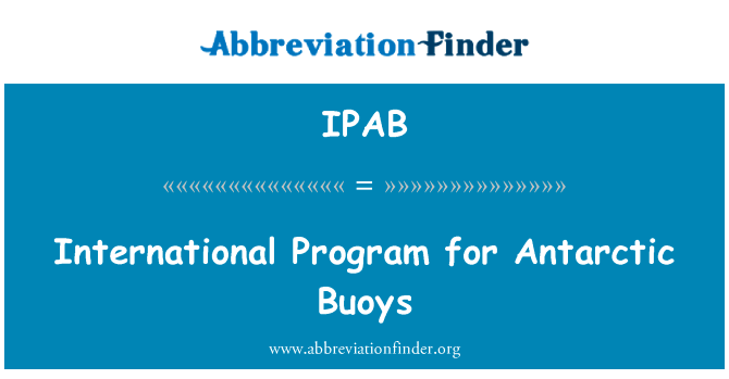 南极浮标国际计划英文定义是International Program for Antarctic Buoys,首字母缩写定义是IPAB
