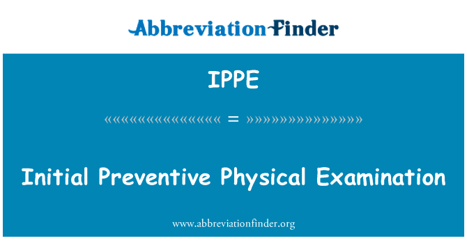 Initial Preventive Physical Examination的定义
