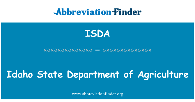 爱达荷州国务部的农业英文定义是Idaho State Department of Agriculture,首字母缩写定义是ISDA