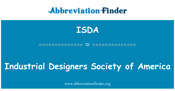 美国工业设计师协会英文定义是Industrial Designers Society of America,首字母缩写定义是ISDA