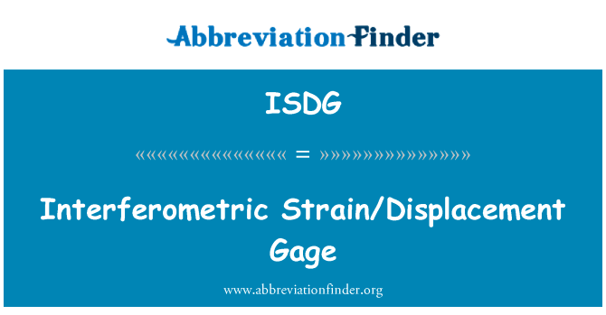 Interferometric StrainDisplacement Gage的定义