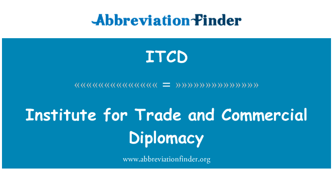Institute for Trade and Commercial Diplomacy的定义