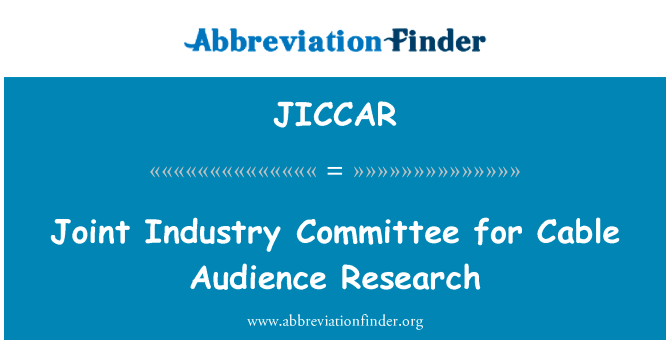 Joint Industry Committee for Cable Audience Research的定义