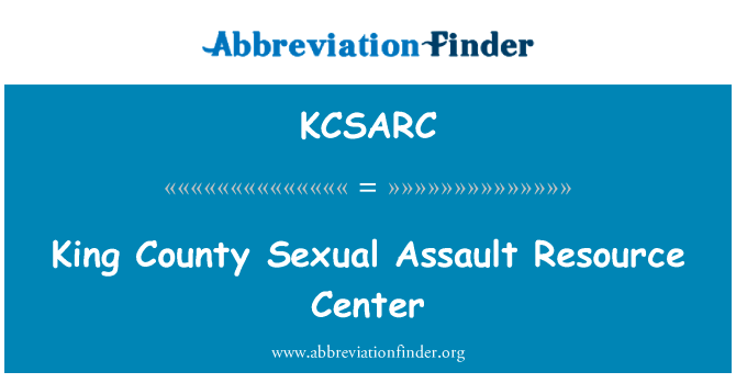 King County Sexual Assault Resource Center的定义