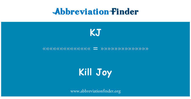 Kill Joy的定义