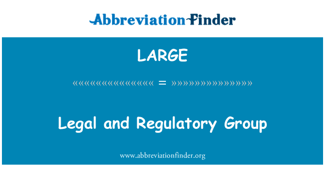 Legal and Regulatory Group的定义