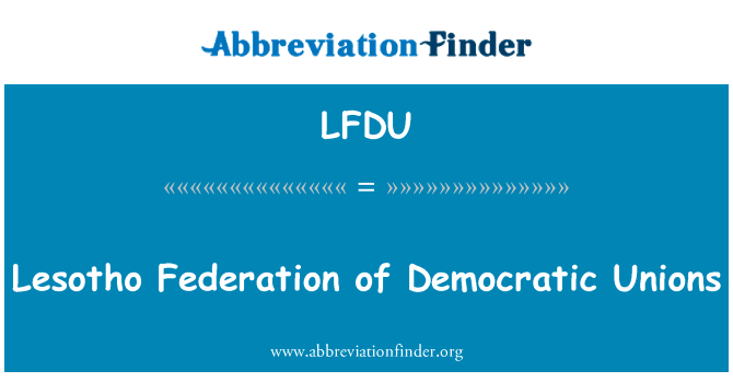 Lesotho Federation of Democratic Unions的定义