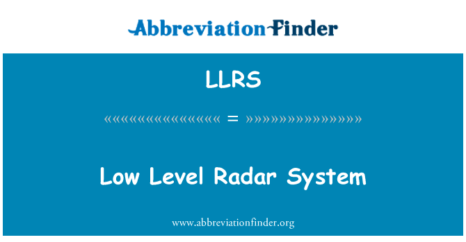 Low Level Radar System的定义