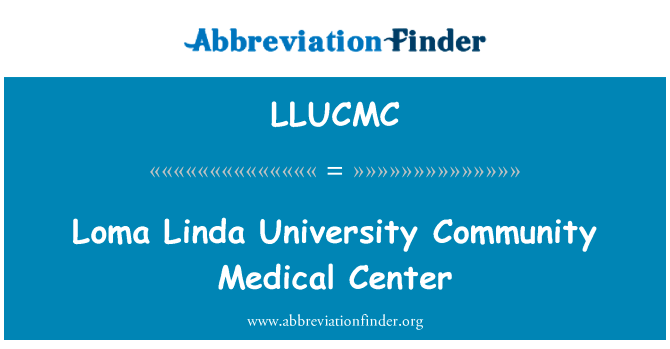 Loma Linda University Community Medical Center的定义