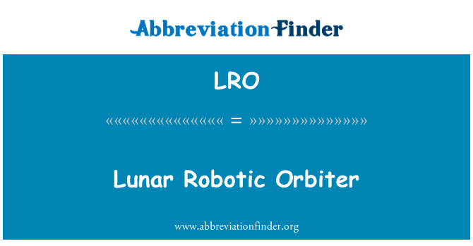 Lunar Robotic Orbiter的定义