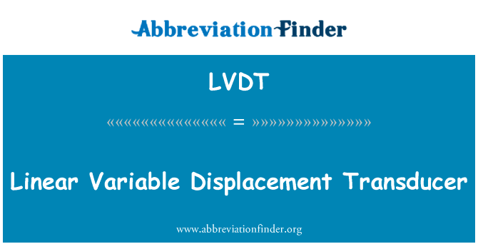 Linear Variable Displacement Transducer的定义