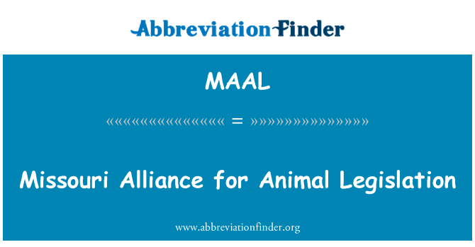 Missouri Alliance for Animal Legislation的定义