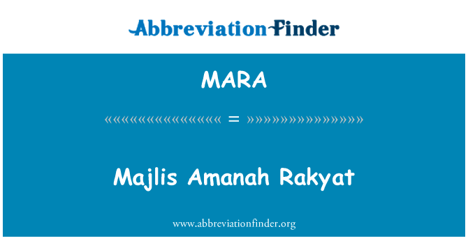 Majlis Amanah 霹雳英文定义是Majlis Amanah Rakyat,首字母缩写定义是MARA