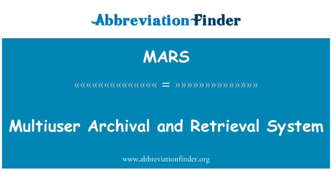 Multiuser Archival and Retrieval System的定义