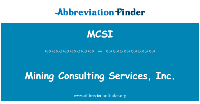 Mining Consulting Services, Inc.的定义