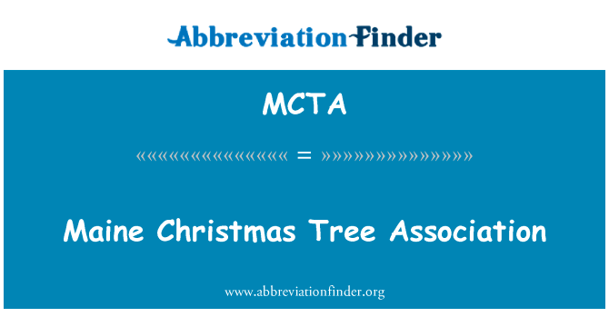 Maine Christmas Tree Association的定义