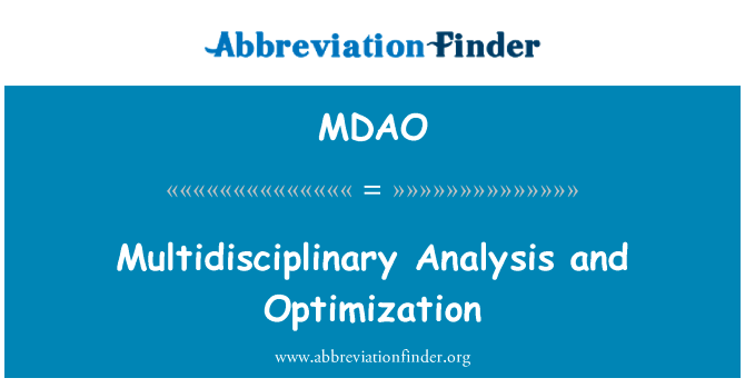 多学科分析与优化英文定义是Multidisciplinary Analysis and Optimization,首字母缩写定义是MDAO