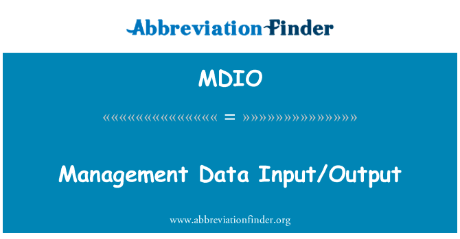 管理数据输入输出英文定义是Management Data InputOutput,首字母缩写定义是MDIO