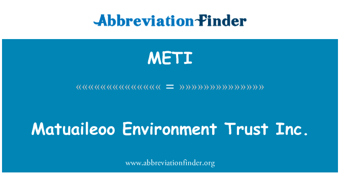 Matuaileoo Environment Trust Inc.的定义