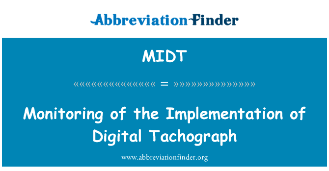 Monitoring of the Implementation of Digital Tachograph的定义