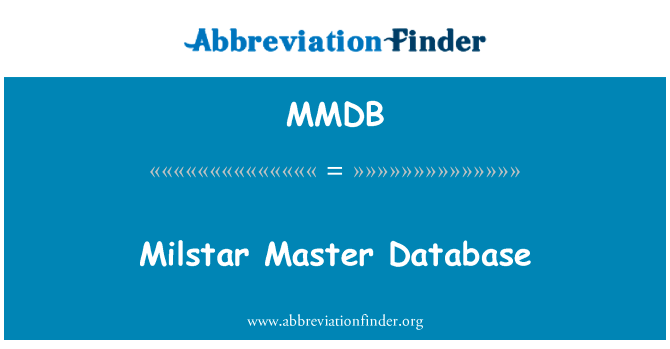 中继主数据库英文定义是Milstar Master Database,首字母缩写定义是MMDB