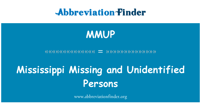 Mississippi Missing and Unidentified Persons的定义