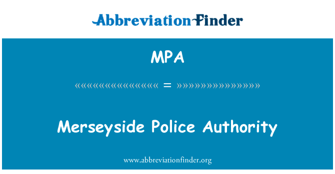 默西塞德郡警察当局英文定义是Merseyside Police Authority,首字母缩写定义是MPA