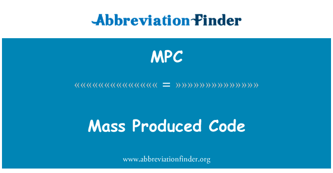 Mass Produced Code的定义