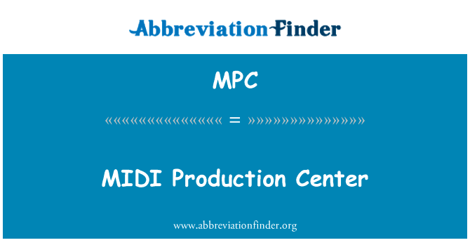 MIDI Production Center的定义
