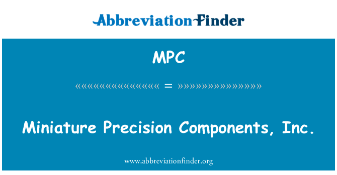 Miniature Precision Components, Inc.的定义