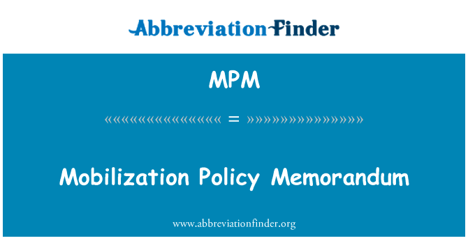 Mobilization Policy Memorandum的定义