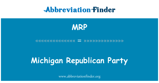 密歇根州共和党英文定义是Michigan Republican Party,首字母缩写定义是MRP