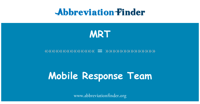 Mobile Response Team的定义