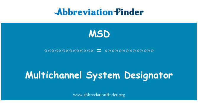 Multichannel System Designator的定义