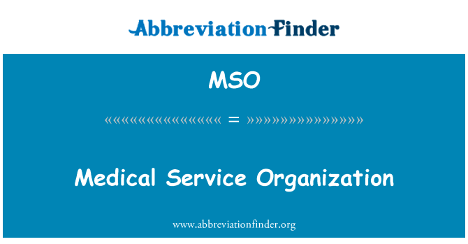 Medical Service Organization的定义