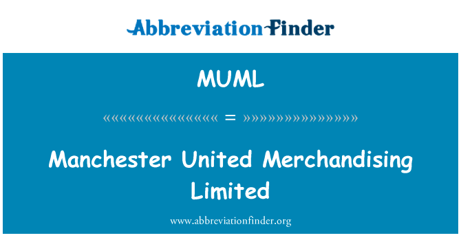 Manchester United Merchandising Limited的定义