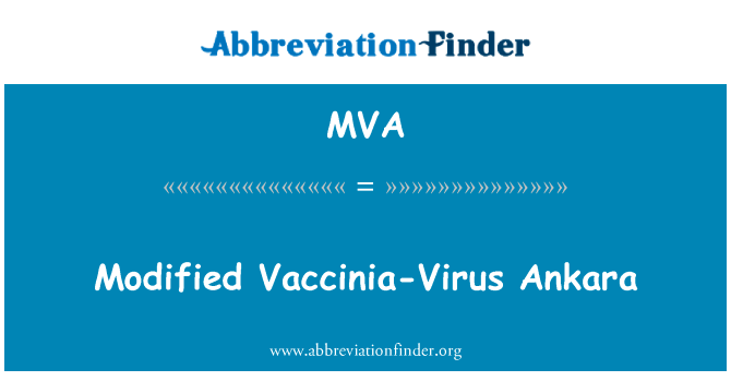修改后的痘苗病毒安卡拉飞行情报区英文定义是Modified Vaccinia-Virus Ankara,首字母缩写定义是MVA