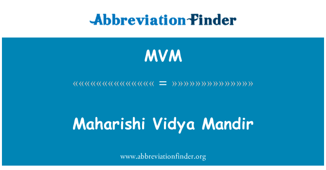 Maharishi Vidya Mandir的定义