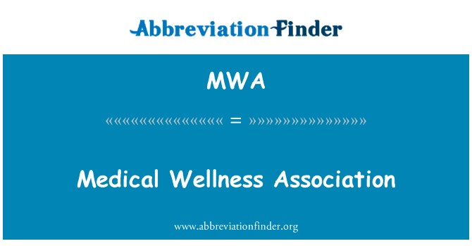 Medical Wellness Association的定义