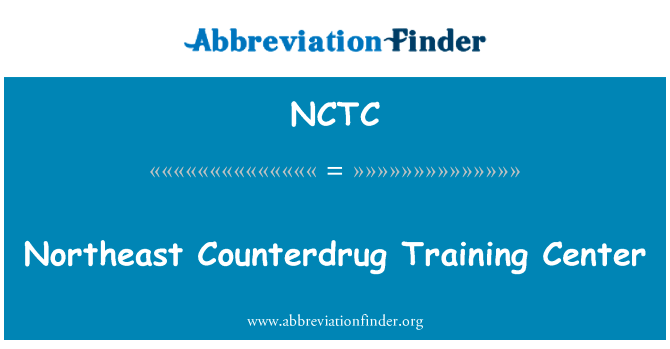 东北地区缉毒培训中心英文定义是Northeast Counterdrug Training Center,首字母缩写定义是NCTC