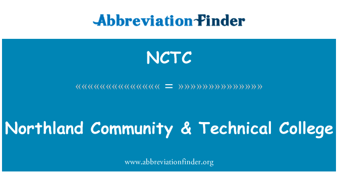 北国社区 & 技术学院英文定义是Northland Community & Technical College,首字母缩写定义是NCTC