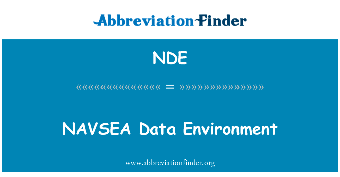 NAVSEA 数据环境英文定义是NAVSEA Data Environment,首字母缩写定义是NDE