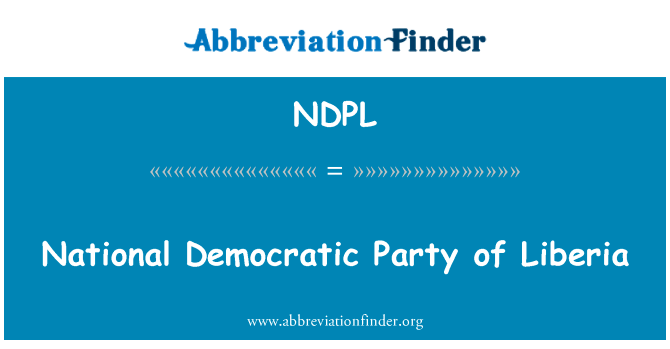 利比里亚全国民主党英文定义是National Democratic Party of Liberia,首字母缩写定义是NDPL