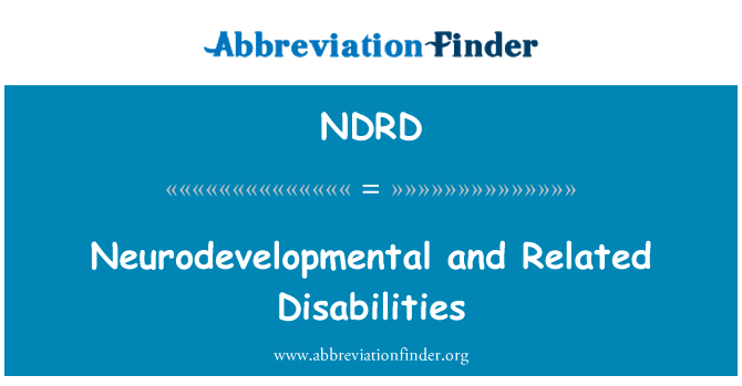 Neurodevelopmental and Related Disabilities的定义