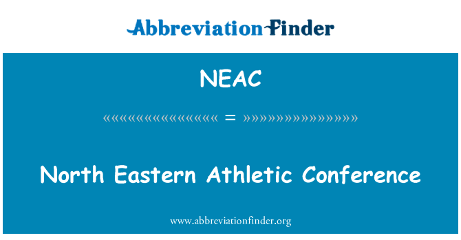 North Eastern Athletic Conference的定义