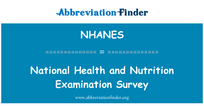 National Health and Nutrition Examination Survey的定义