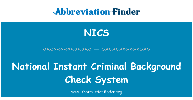 National Instant Criminal Background Check System的定义