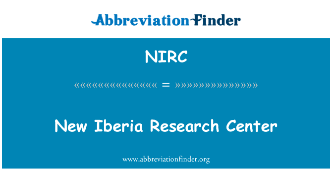 新伊比利亚研究中心英文定义是New Iberia Research Center,首字母缩写定义是NIRC